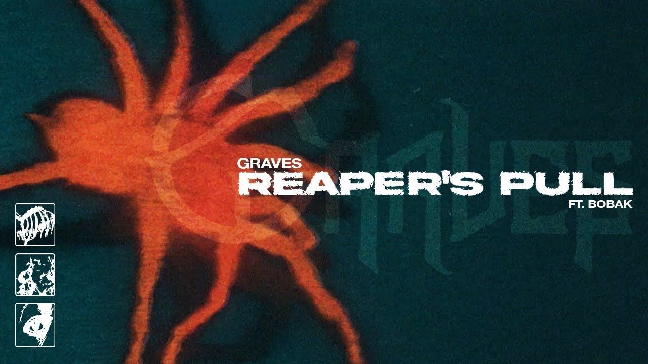 Graves feat. Bobak Rafiee - Reaper\'s Pull (Official)