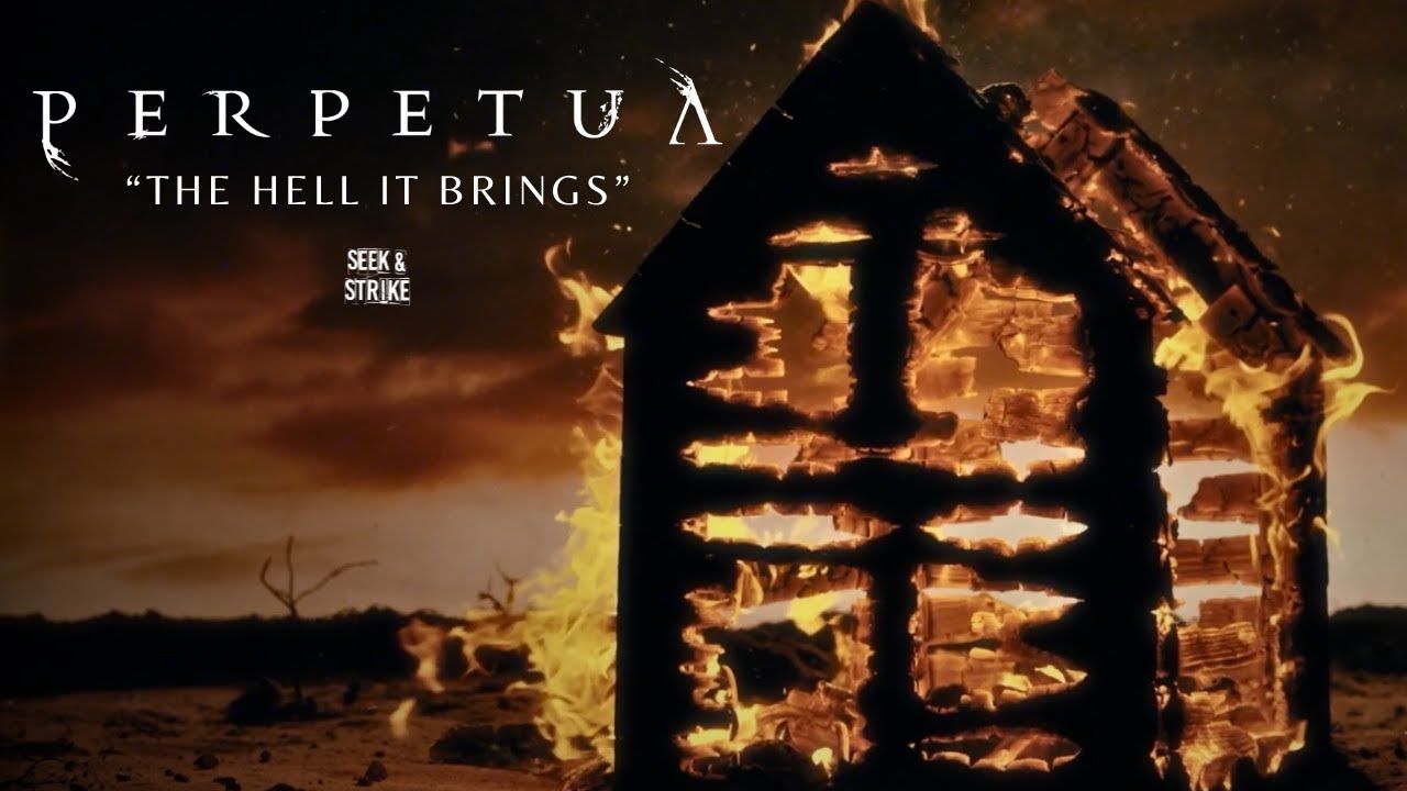 Perpetua - The Hell It Brings (Official)