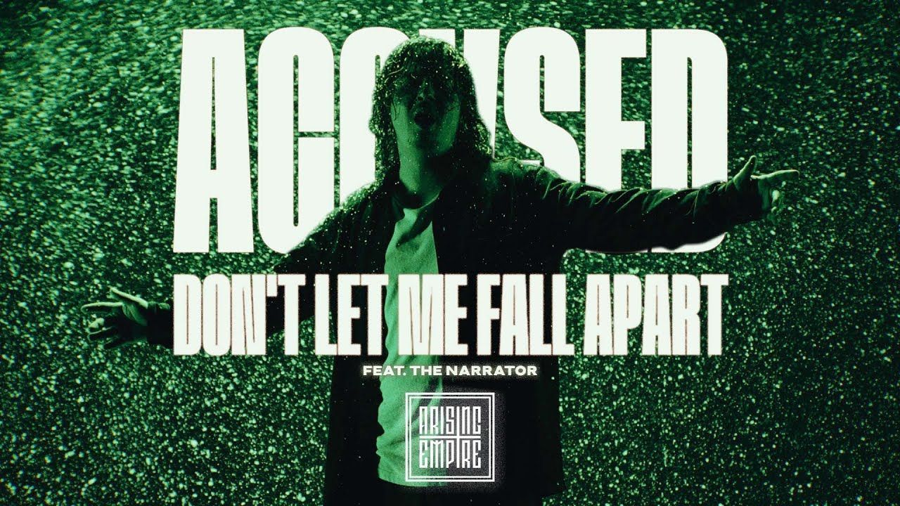Accvsed - Don\'t Let Me Fall Apart (Official)
