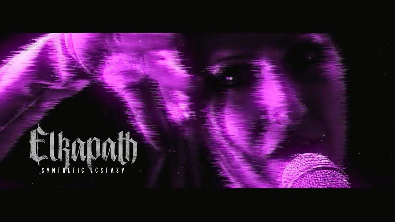 Elkapath - Synthetic Ecstasy (Official)