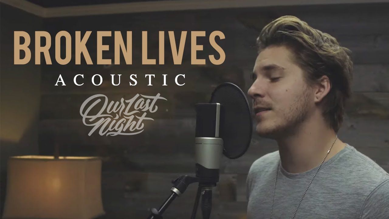 Our Last Night - Broken Lives (Acoustic Version)