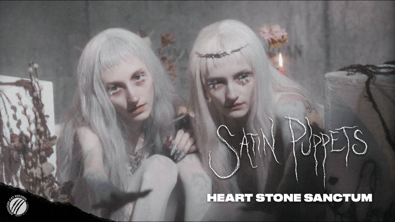 Satin Puppets - Heart Stone Sanctum (Official)