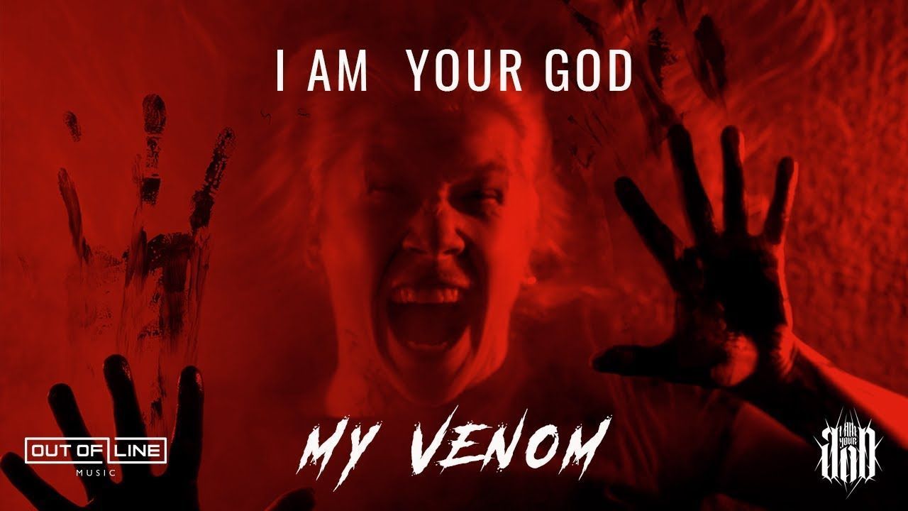 I Am Your God - My Venom (Official)