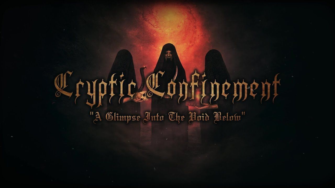 Cryptic Confinement  - A Glimpse Into The Void Below (Official)