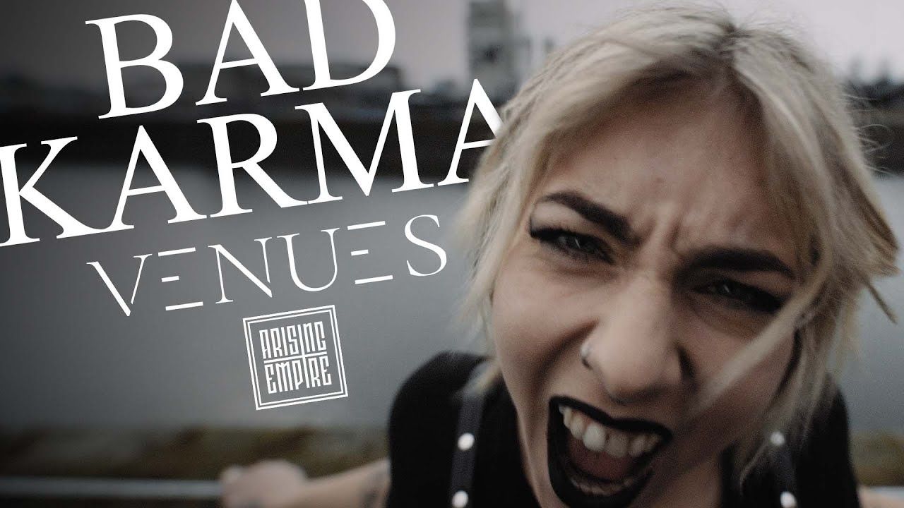 Venues - Bad Karma (Official)