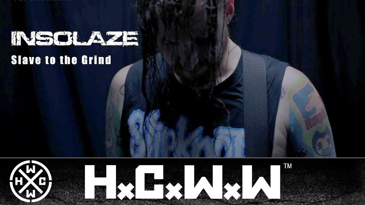 Insolaze - Slave To The Grind (Official)