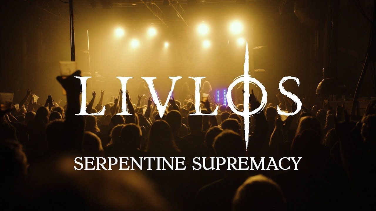 Livlos - Serpentine Supremacy (Official)