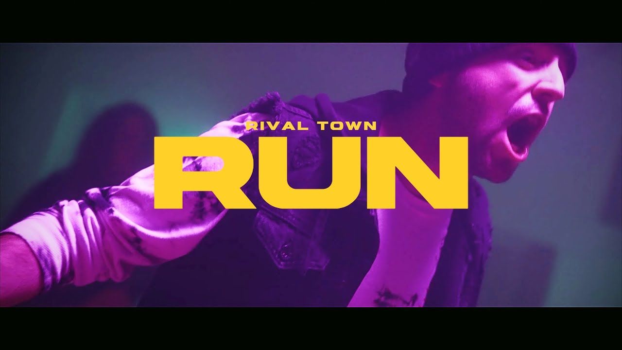 Rival Town - Run (Official)