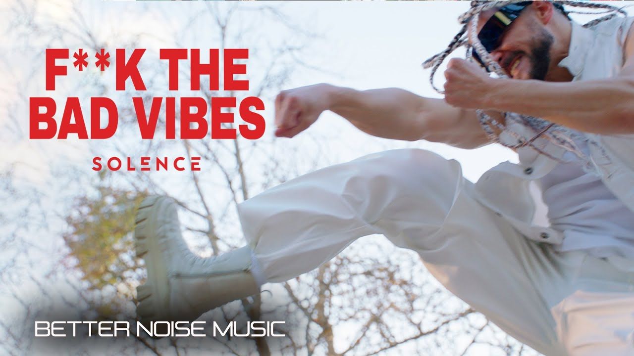Solence - F**k The Bad Vibes (Official)
