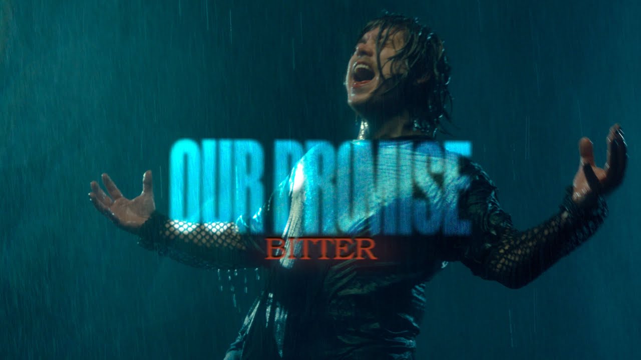 Our Promise - Bitter (Official)