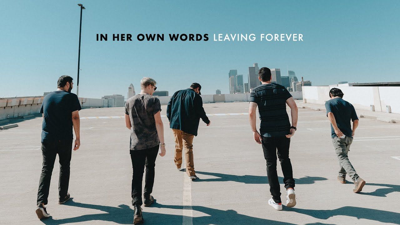 In Her Own Words - Leaving Forever (Official)
