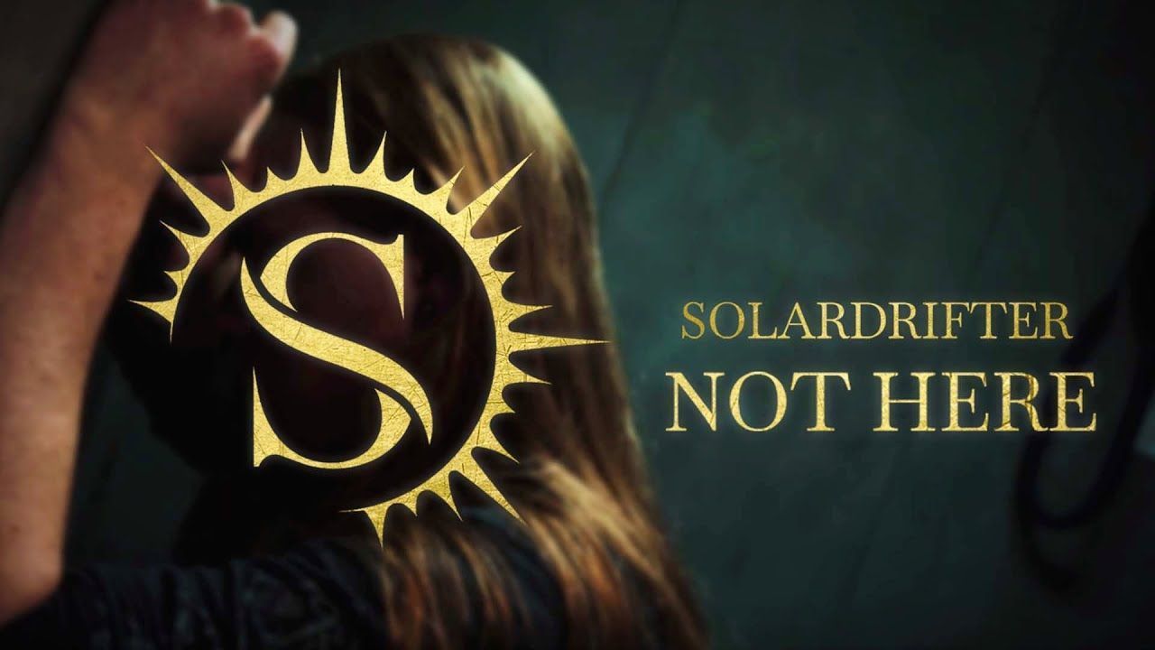 Solardrifter - Not Here (Official)