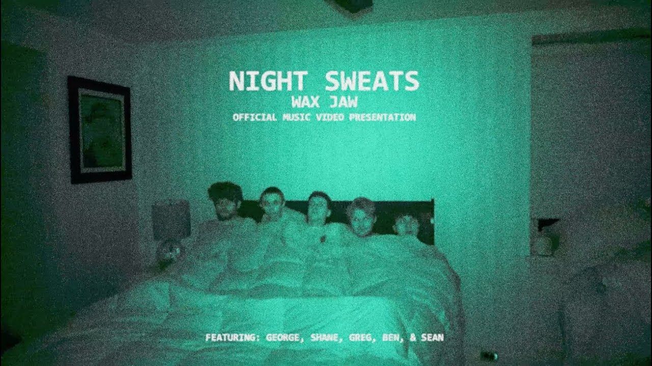 Wax Jaw - Night Sweats (Official)