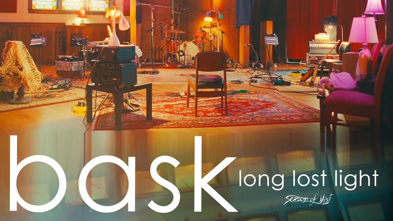 Bask - Long Lost Light (Official)