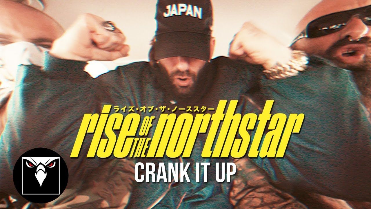 Rise Of The Northstar - Crank It Up (Official)