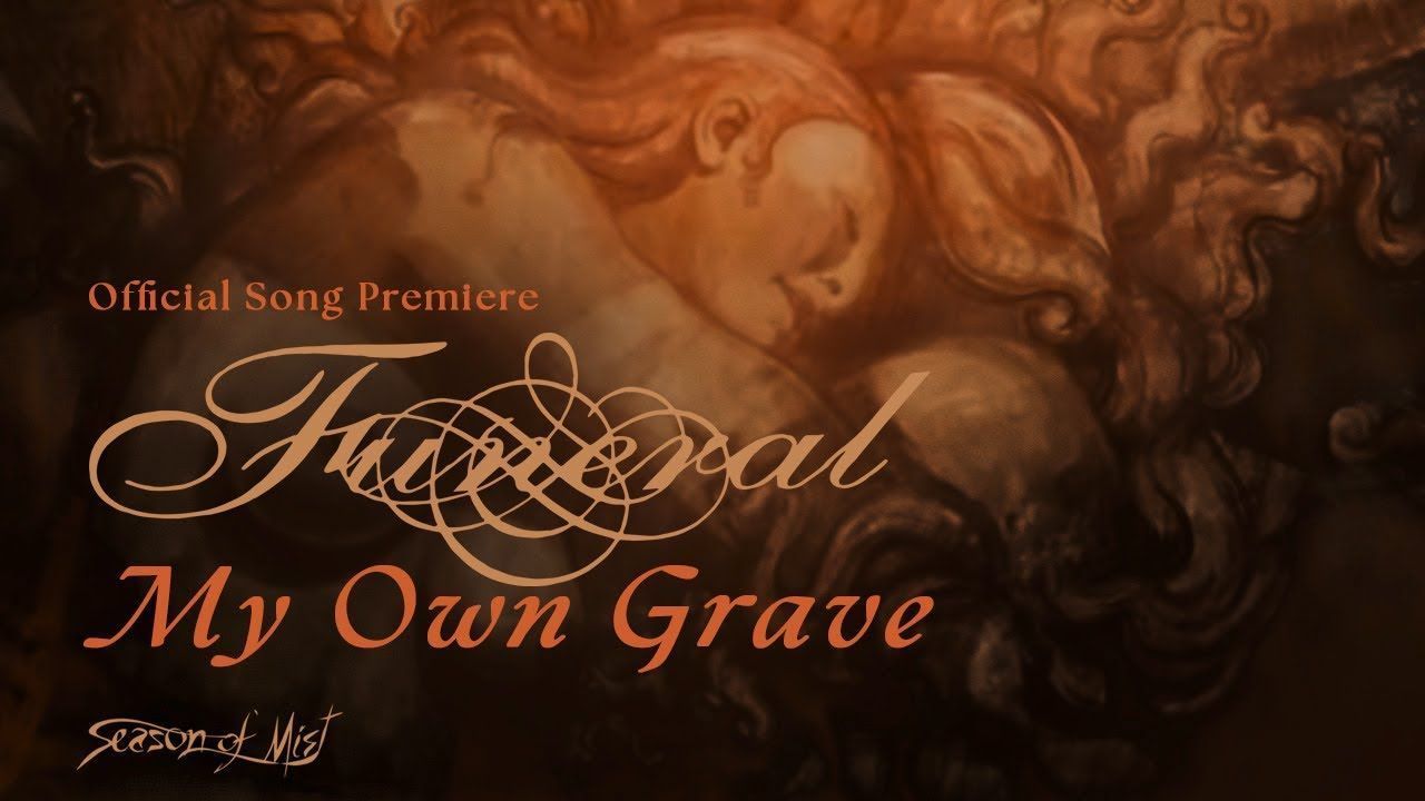 Funeral - My Own Grave (Official)