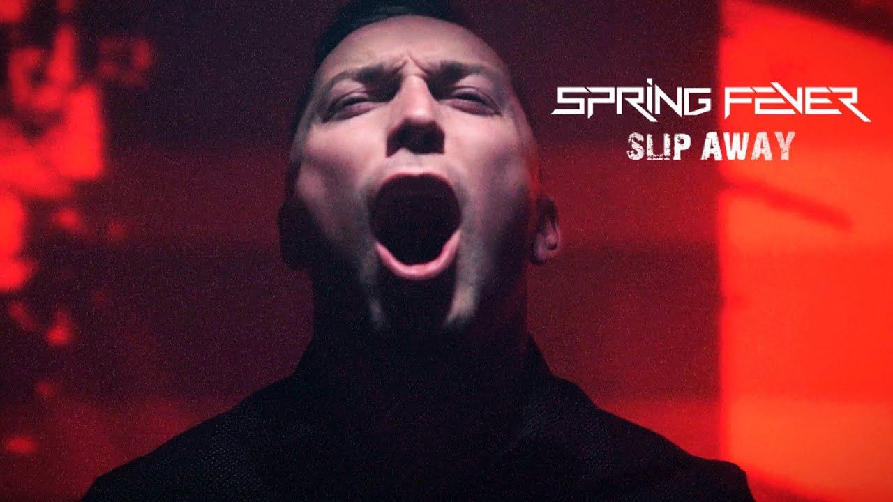 Spring Fever - Slip Away (Official)