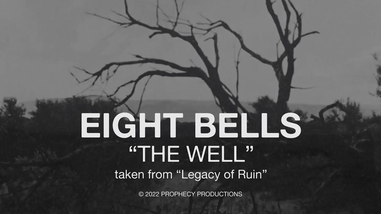 Eight Bells - The Well (Official)
