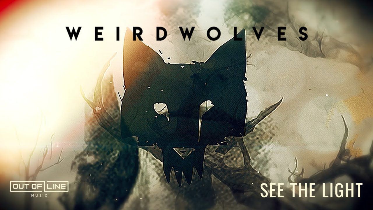 Weird Wolves - See The Light (Official)