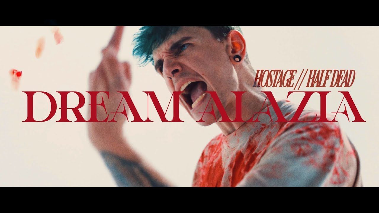 Dream Alazia - Hostage // Half Dead (Official)