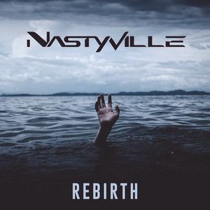 Nastyville - Rebirth