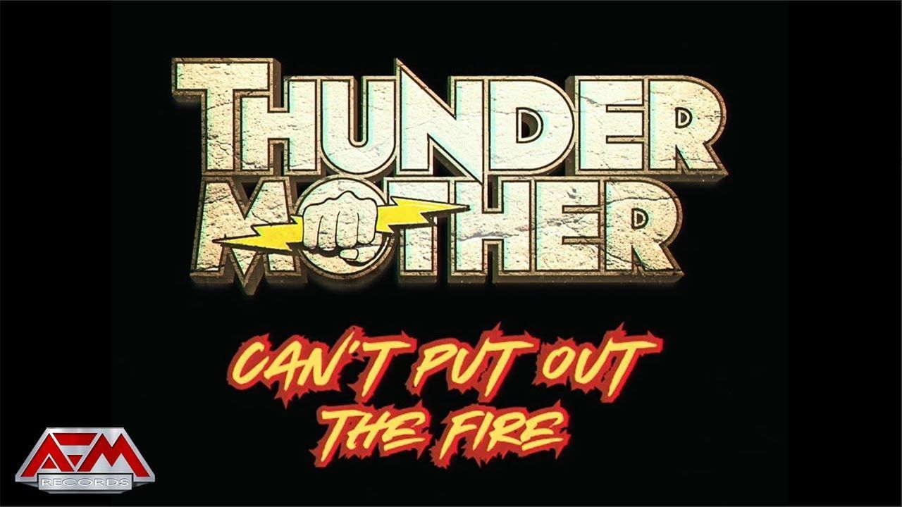 Thundermother - Can\'t Put Out The Fire (Official)
