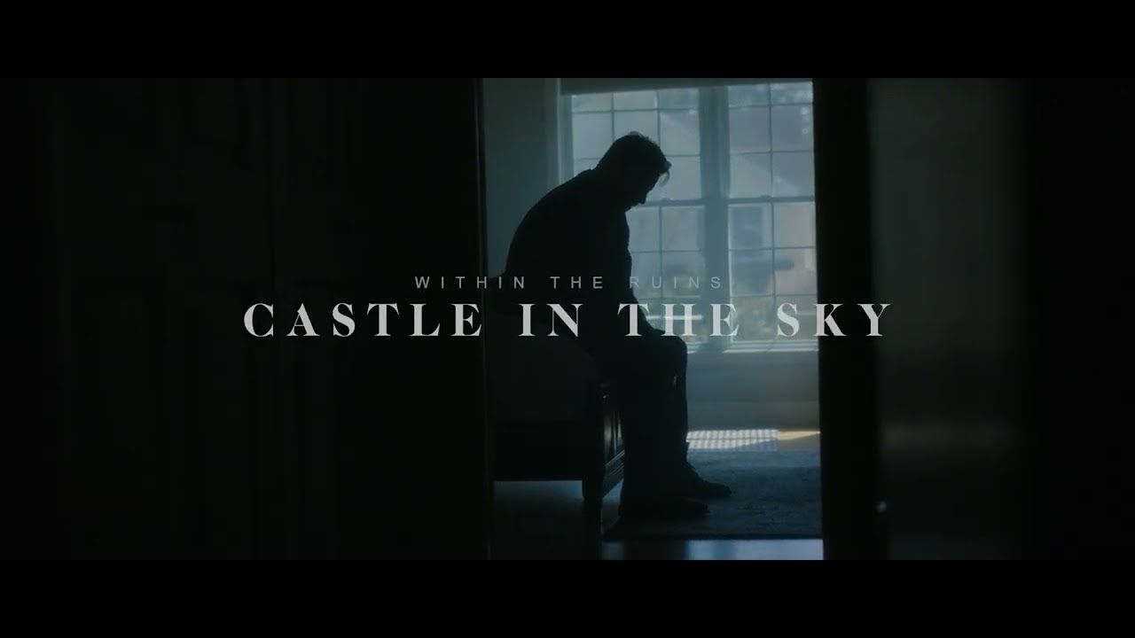 Within The Ruins - Castle in the Sky (Official)
