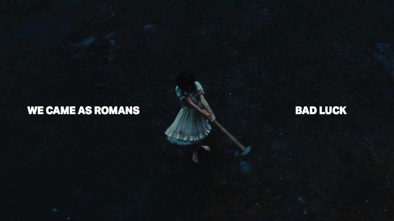 We Came As Romans - Bad Luck (Official)