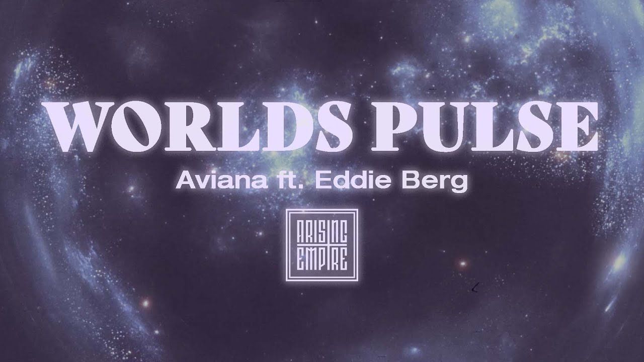 Aviana feat. Eddie Berg - Worlds Pulse (Official)