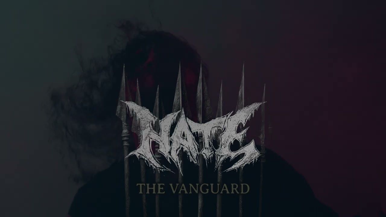 Hate - The Vanguard (Official)