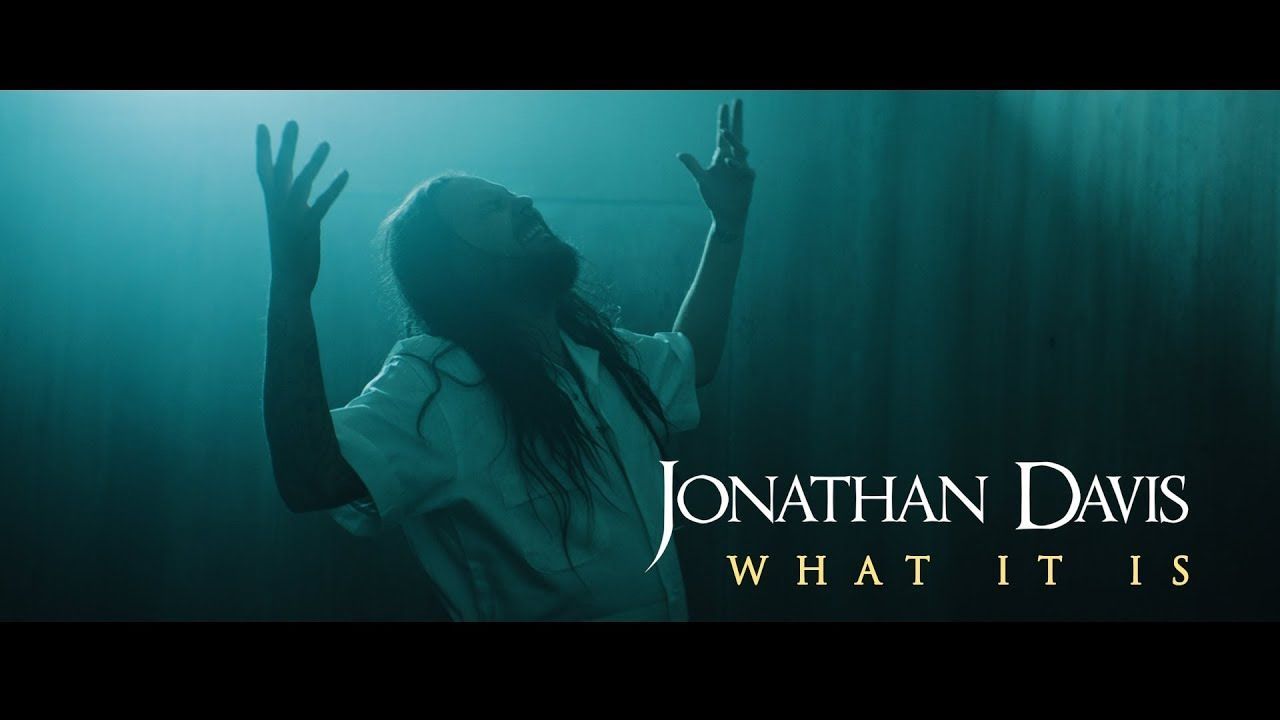 Jonathan Davis - What It Is (Official)