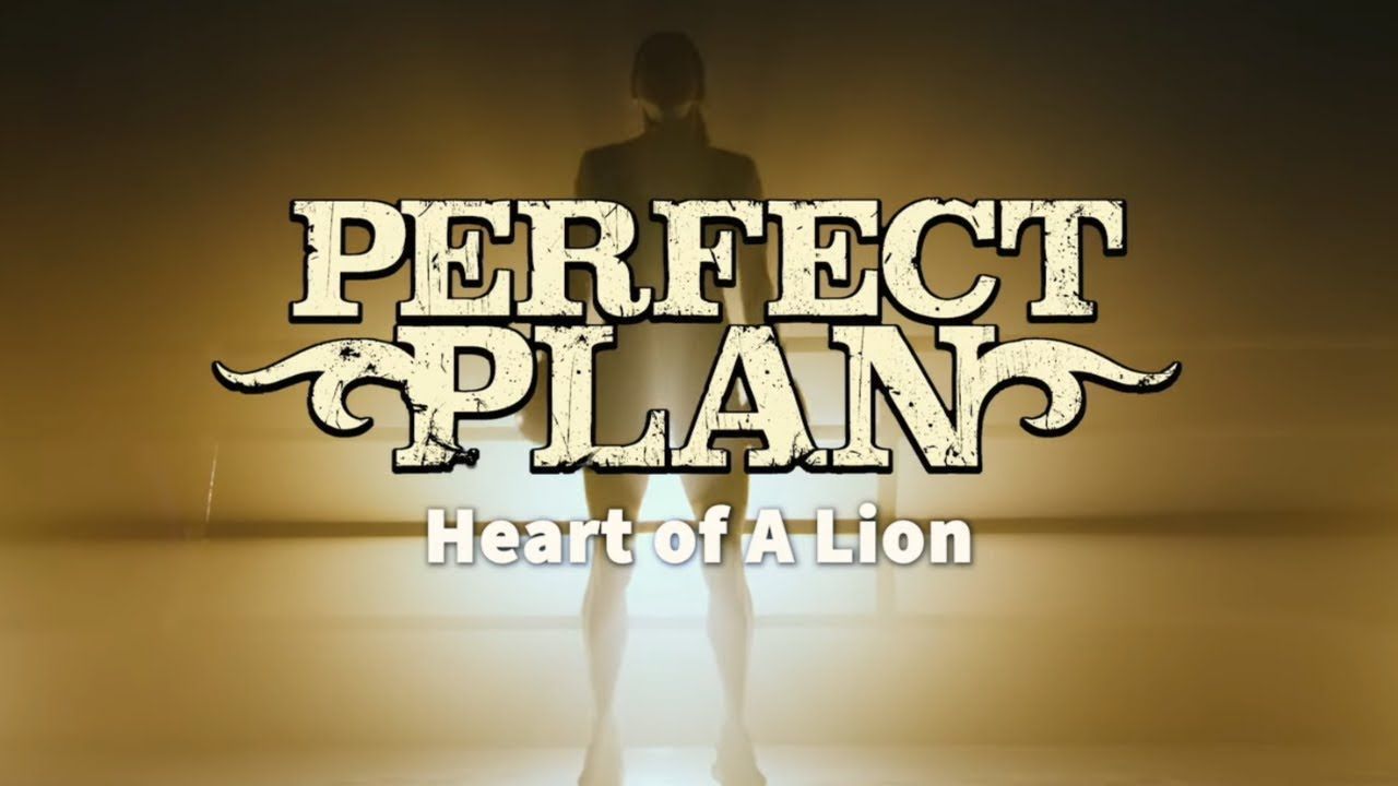 Perfect Plan - Heart Of A Lion (Official)