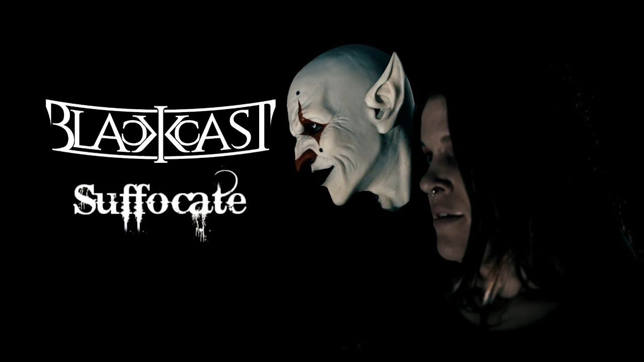Blackcast - Suffocate (Official)