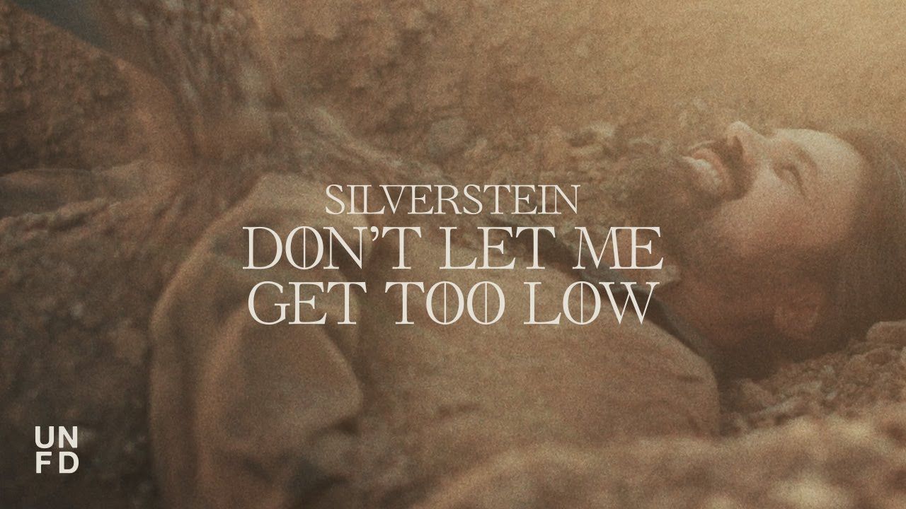 Silverstein - Don\'t Let Me Get Too Low (Official)