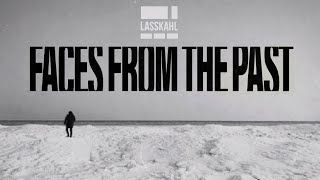 Lasskahl - Faces From The Past (Official)