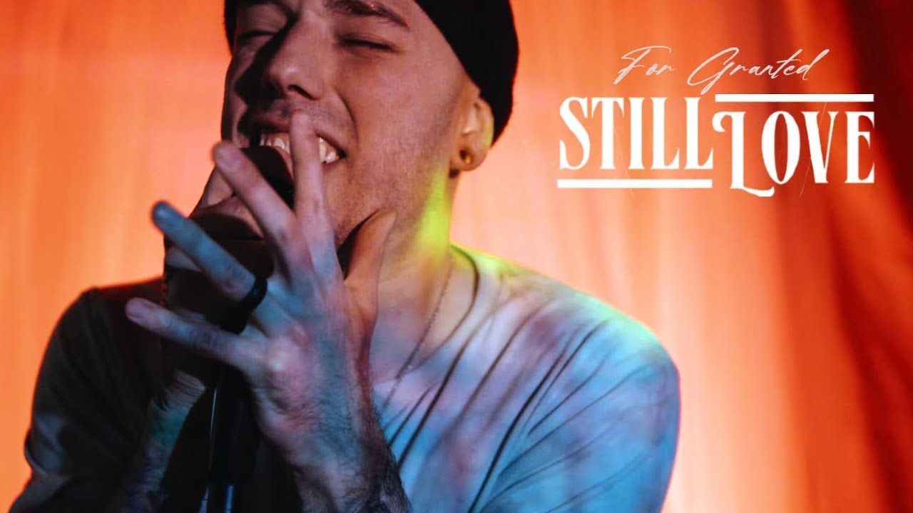 Still Love - For Granted (Official)