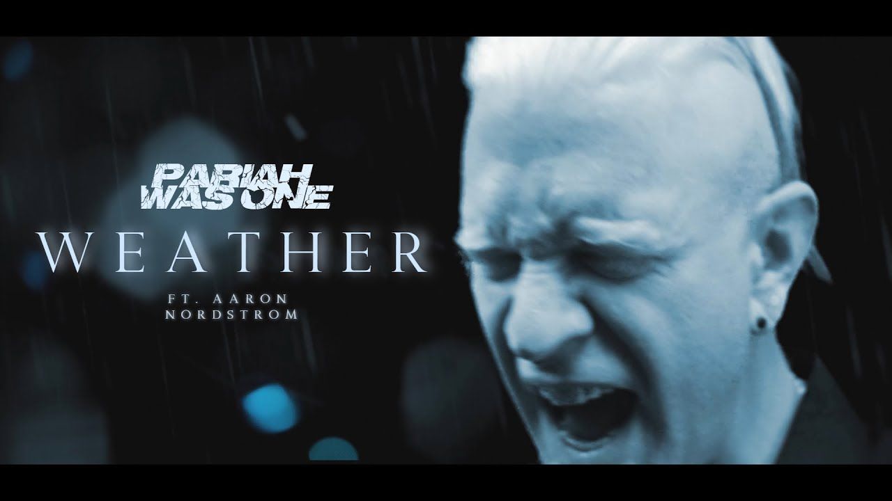 Pariah Was One - Weather (Official)