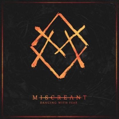 Miscreant - Dancing With Fear