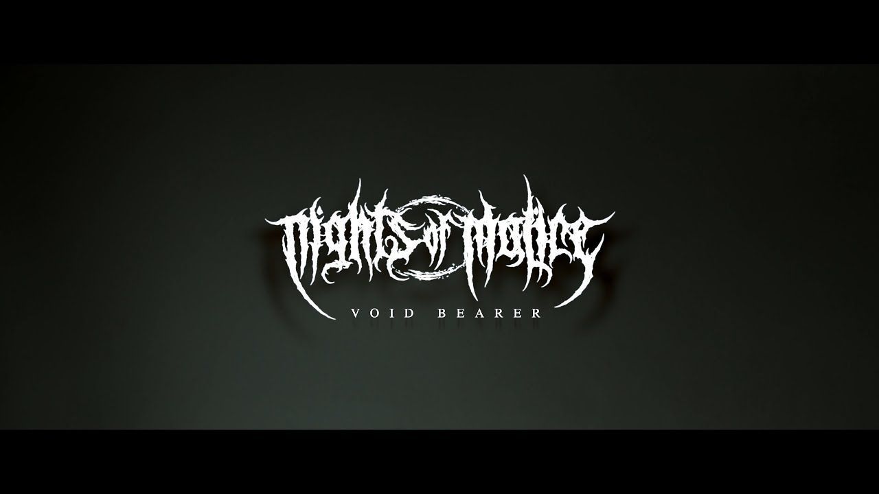 Nights Of Malice - Void Bearer (Official)