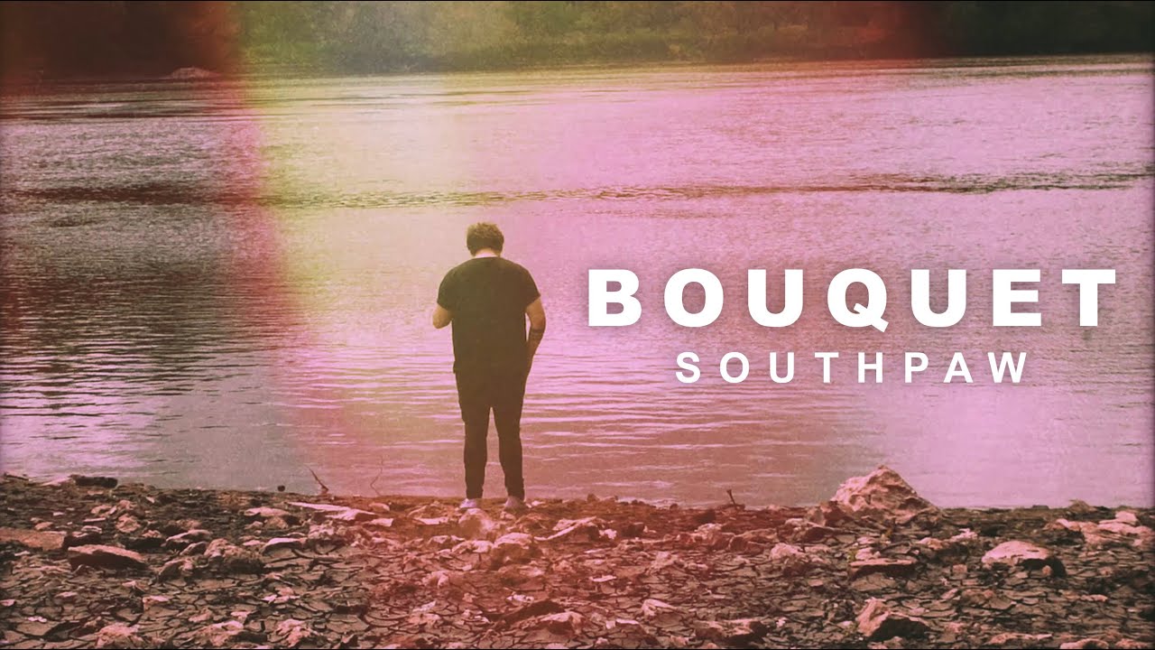 Bouquet - Southpaw (Official)