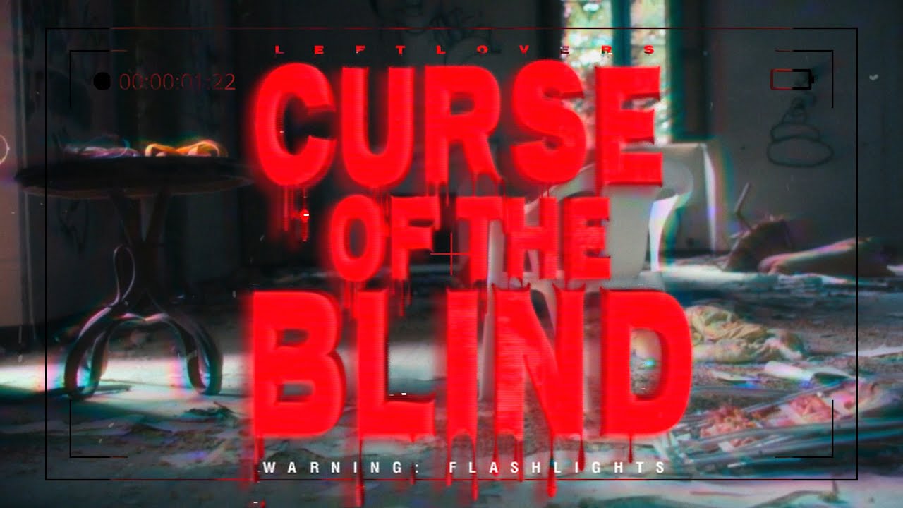Leftlovers - Curse Of The Blind (Official)