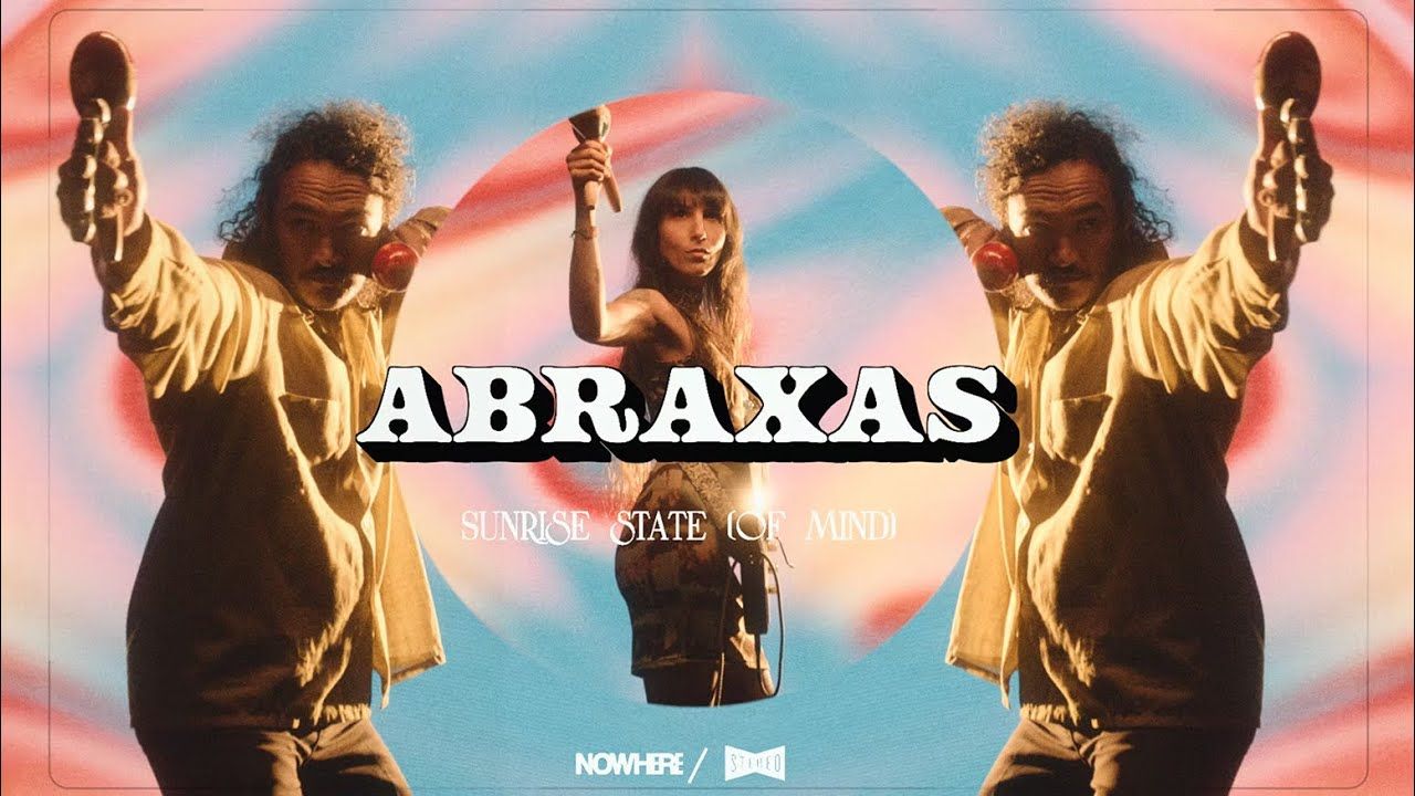 Abraxas - Sunrise State (Of Mind) (Official)
