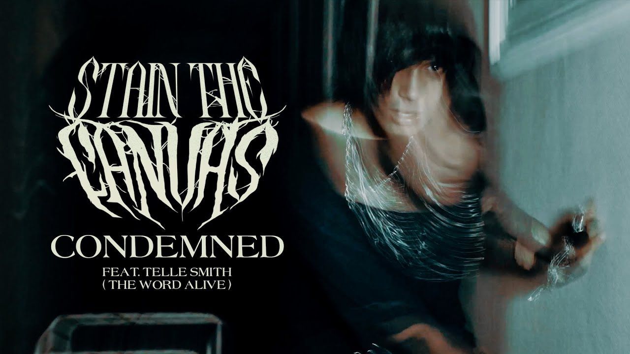 Stain The Canvas - Condemned (Official)
