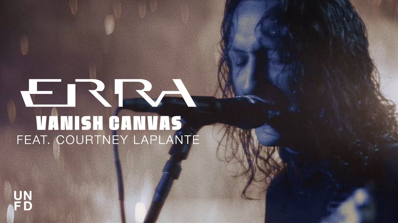 Erra feat. Courtney LaPlante - Vanish Canvas (Official)