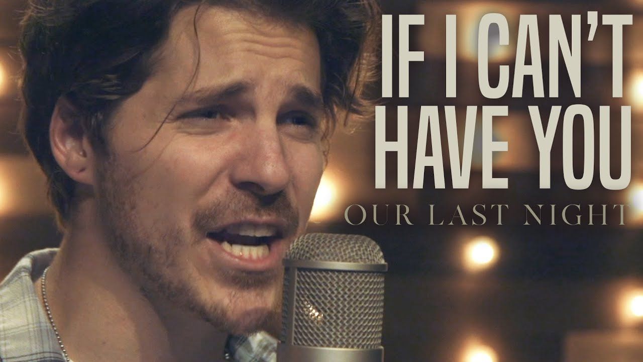 Our Last Night - If I Can\'t Have You (Cover Shawn Mendes)