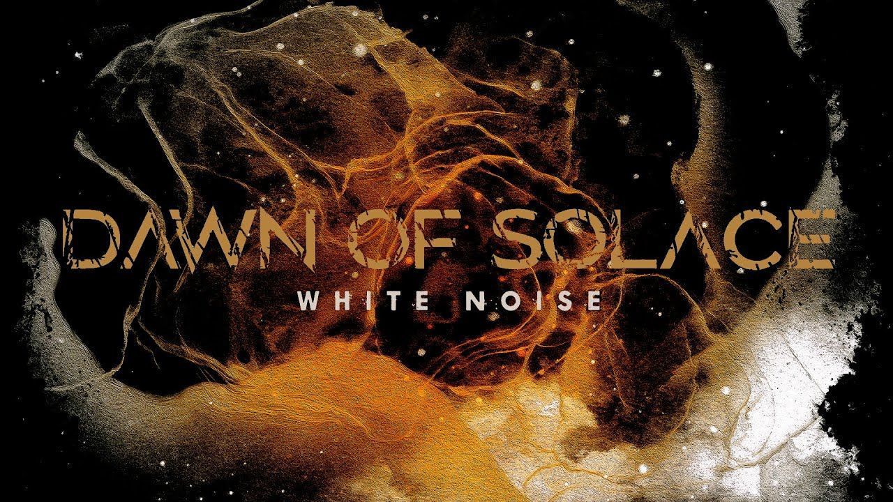 Dawn Of Solace - White Noise (Official)