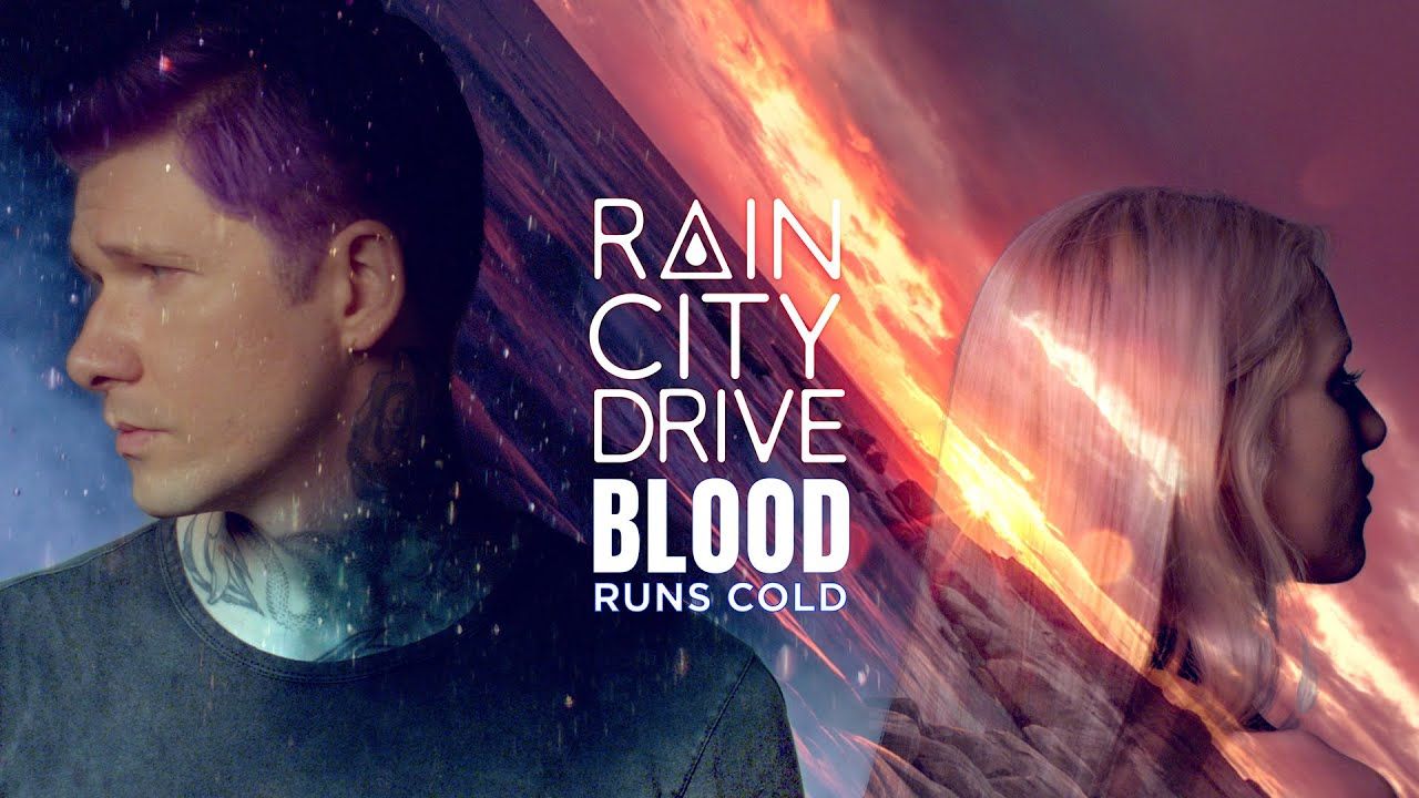 Rain City Drive - Blood Runs Cold (Official)