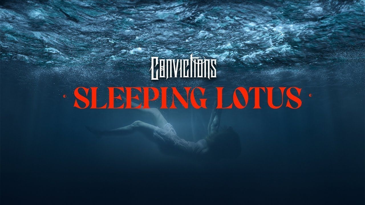 Convictions - Sleeping Lotus (Official)
