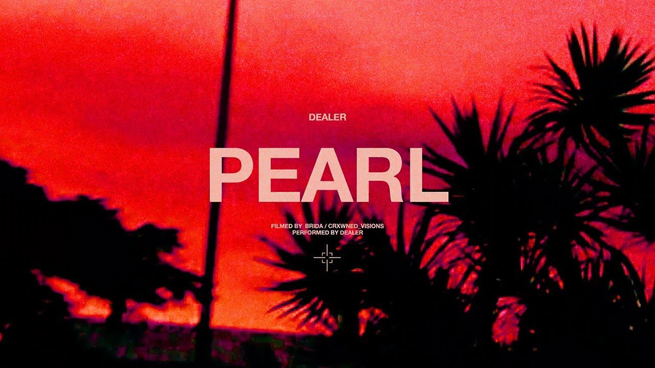 Dealer - Pearl (Official)