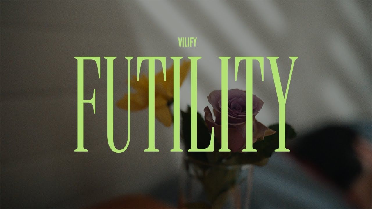 Vilify - Futility (Official)